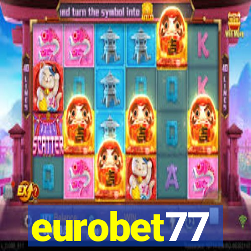 eurobet77