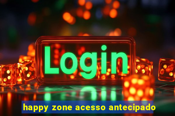 happy zone acesso antecipado