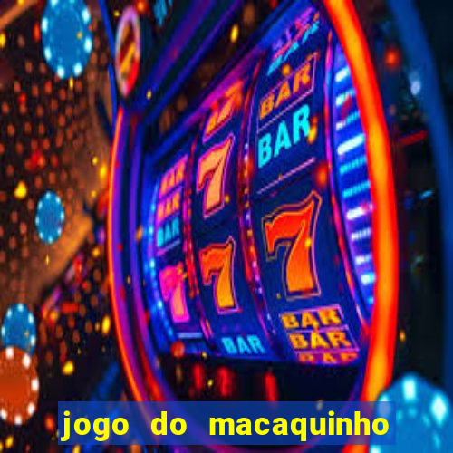 jogo do macaquinho que ganha dinheiro