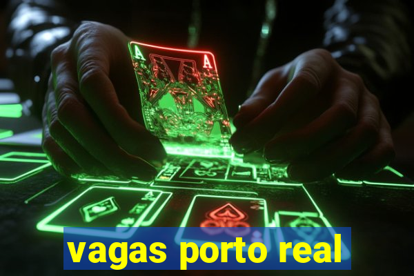 vagas porto real