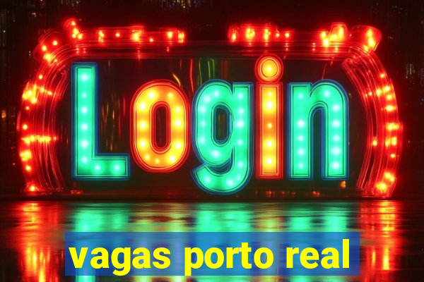 vagas porto real