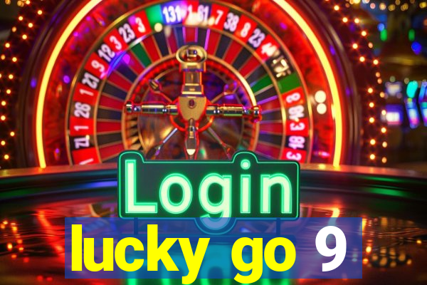 lucky go 9