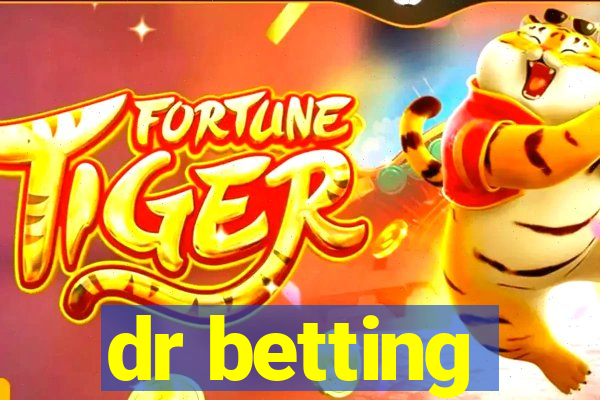 dr betting