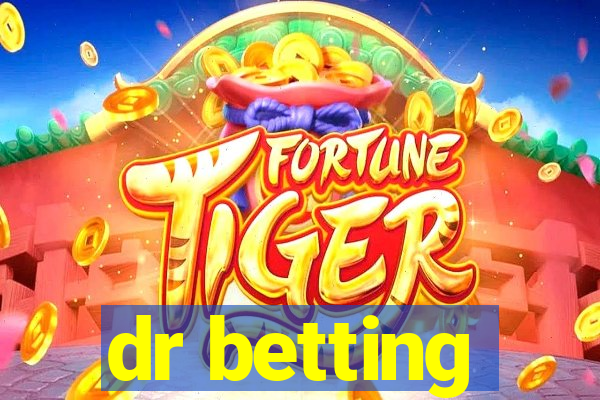 dr betting