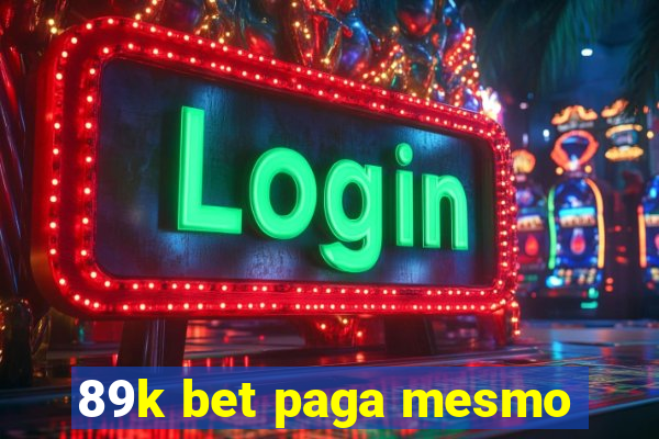 89k bet paga mesmo