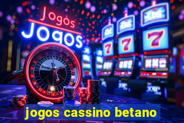 jogos cassino betano