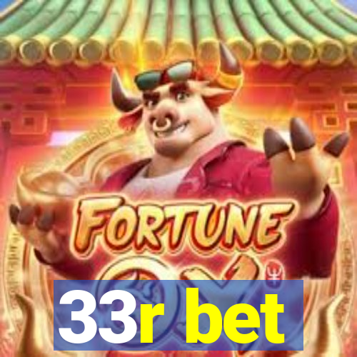 33r bet