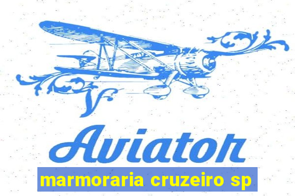 marmoraria cruzeiro sp