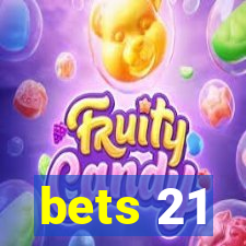 bets 21