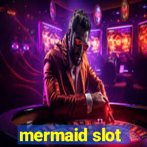 mermaid slot