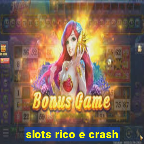 slots rico e crash