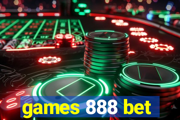 games 888 bet