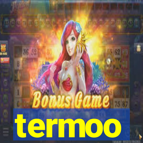 termoo