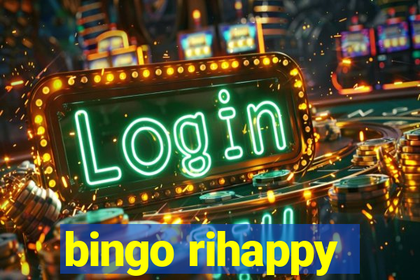 bingo rihappy