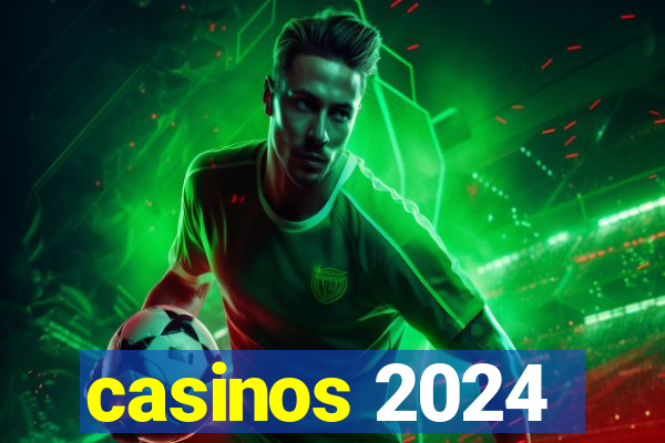 casinos 2024