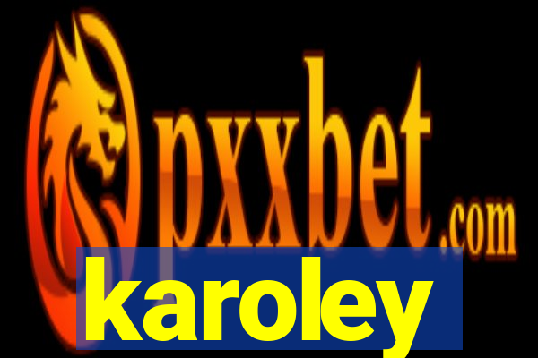 karoley