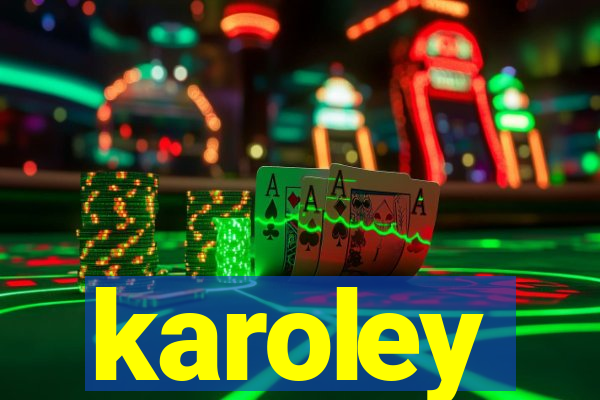 karoley