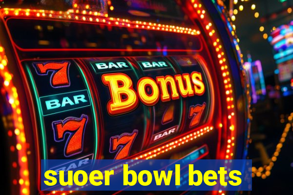 suoer bowl bets