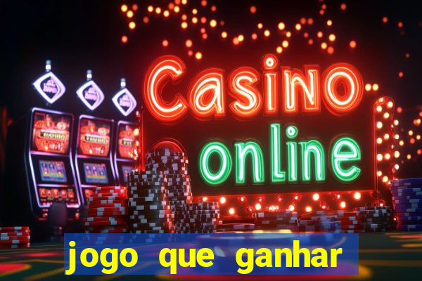 jogo que ganhar dinheiro gratis