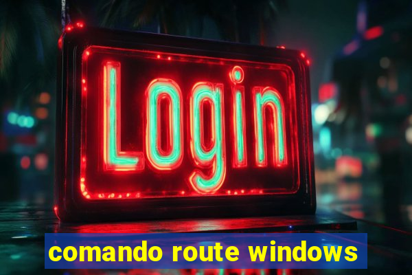 comando route windows