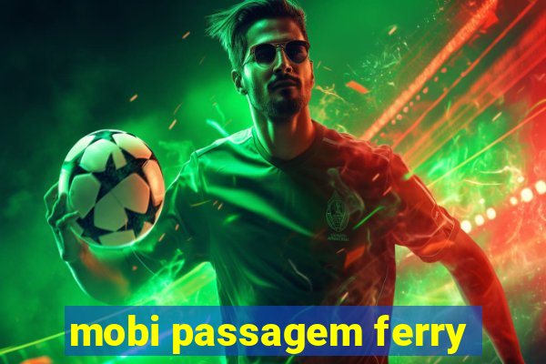 mobi passagem ferry