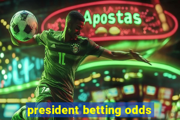 president betting odds