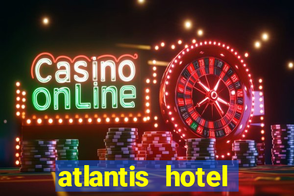 atlantis hotel casino bahamas