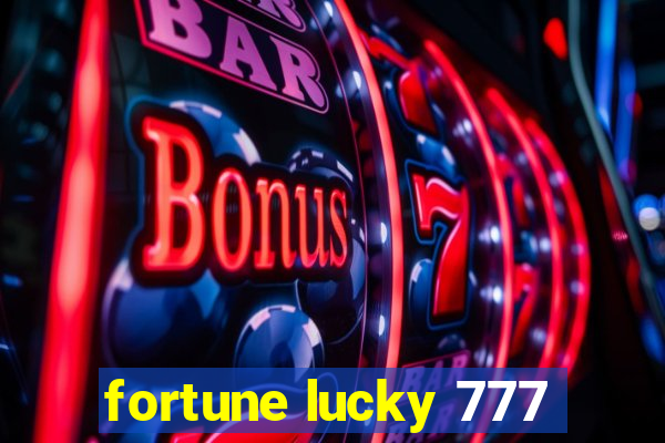 fortune lucky 777