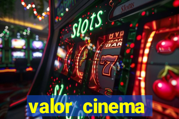 valor cinema shopping paralela