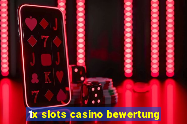 1x slots casino bewertung