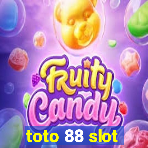 toto 88 slot