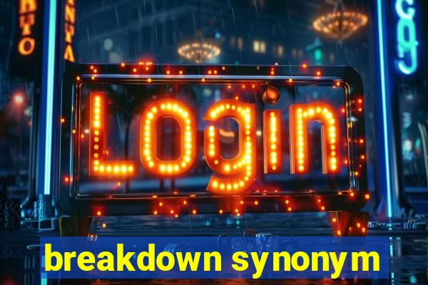 breakdown synonym