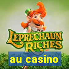 au casino