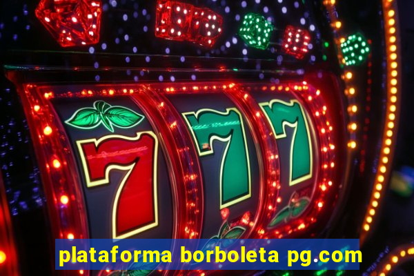 plataforma borboleta pg.com