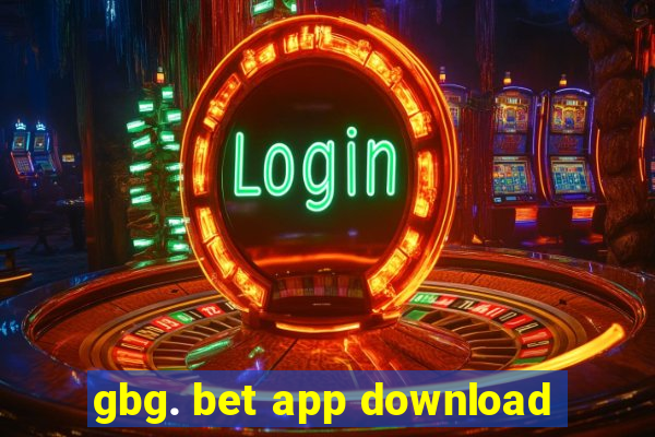 gbg. bet app download