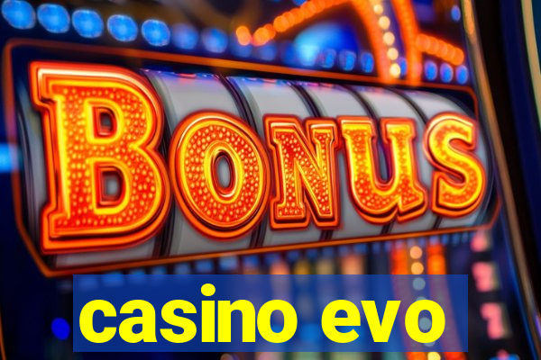 casino evo