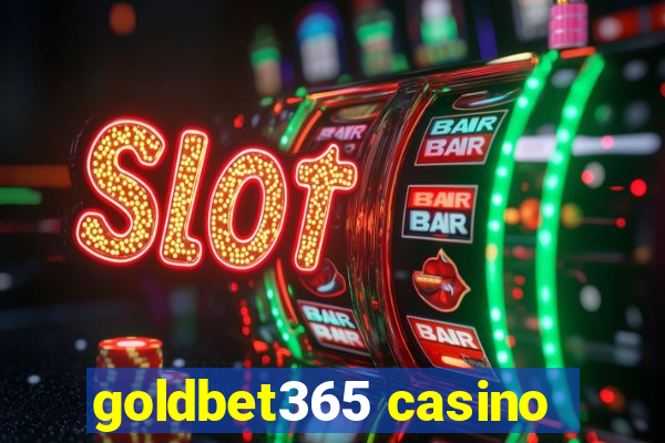 goldbet365 casino