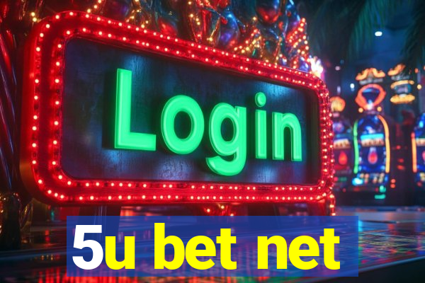 5u bet net