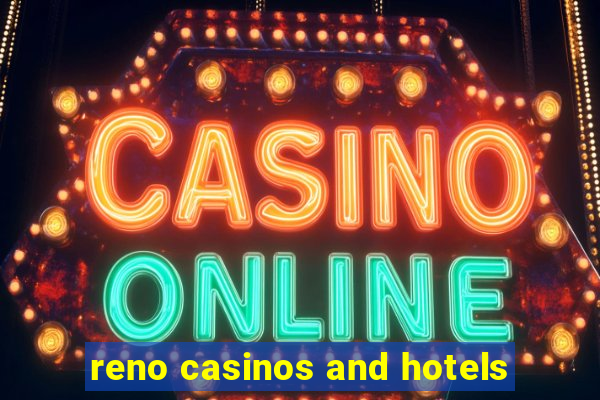 reno casinos and hotels