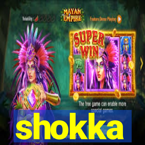 shokka