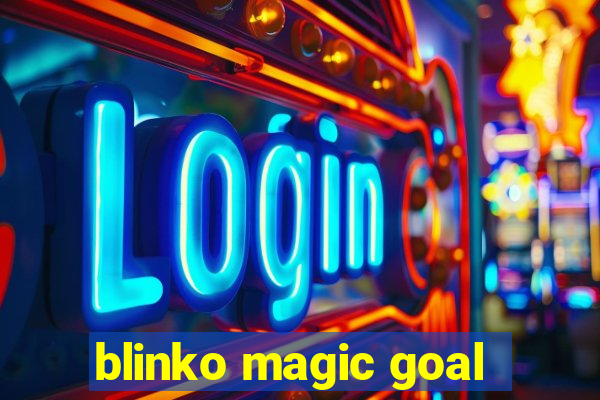 blinko magic goal