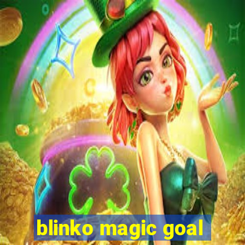 blinko magic goal