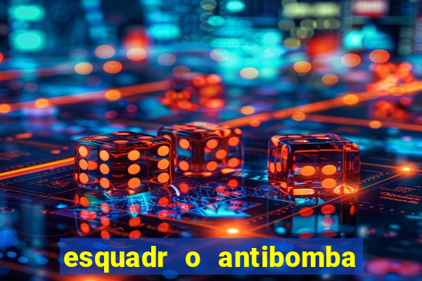 esquadr o antibomba salário quanto ganha um