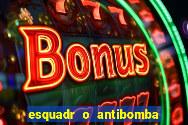 esquadr o antibomba salário quanto ganha um