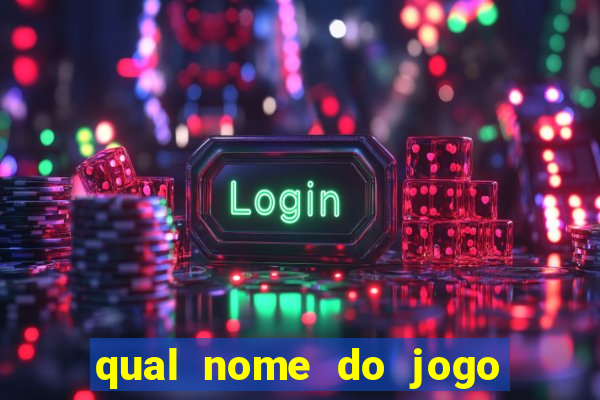 qual nome do jogo do touro