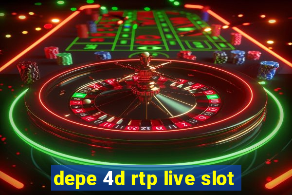 depe 4d rtp live slot