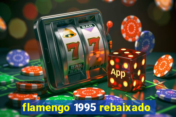 flamengo 1995 rebaixado