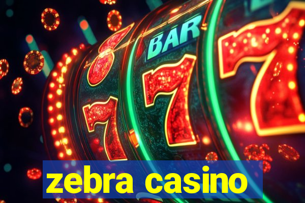 zebra casino