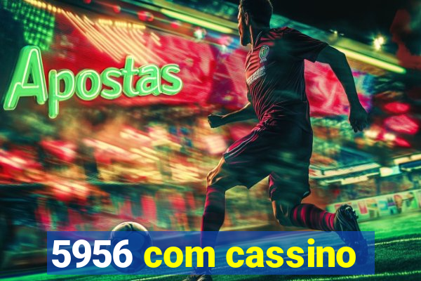 5956 com cassino