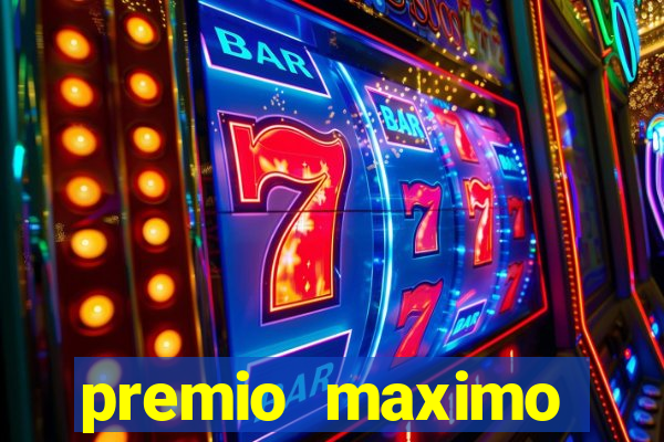 premio maximo fortune tiger